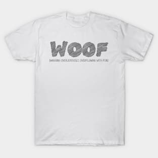 WOOF (Wagging Overjoyously, Overflowing with Fun) T-Shirt